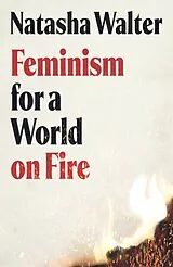 Kartonierter Einband Feminism for a World on Fire von Walter Natasha