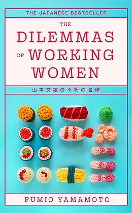 E-Book (epub) The Dilemmas of Working Women von Fumio Yamamoto
