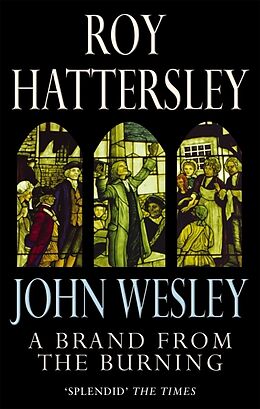 Poche format B John Wesley: A Brand from the Burning de Roy Hattersley