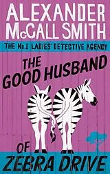 Kartonierter Einband The Good Husband Of Zebra Drive von Alexander McCall Smith