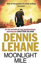 Kartonierter Einband (Kt) Moonlight Mile von Lehane Dennis