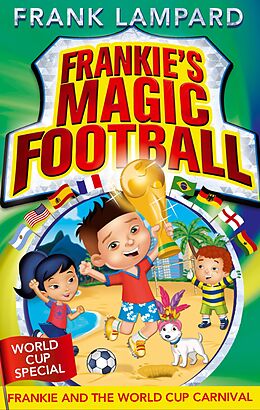 E-Book (epub) Frankie's Magic Football: Frankie and the World Cup Carnival von Frank Lampard