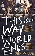 E-Book (epub) This Is The Way The World Ends von Jen Wilde
