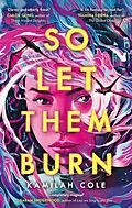 E-Book (epub) So Let Them Burn von Kamilah Cole