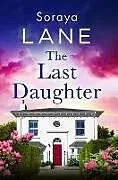 Kartonierter Einband The Last Daughter von Lane Soraya