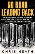 E-Book (epub) No Road Leading Back von Chris Heath