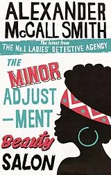Kartonierter Einband The Minor Adjustment Beauty Salon von Alexander McCall Smith