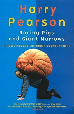 E-Book (epub) Racing Pigs And Giant Marrows von Harry Pearson