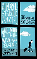 Couverture cartonnée The Hundred-Year-Old Man Who Climbed Out of the Window and Disappeared de Jonas Jonasson