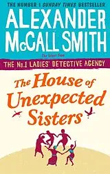 Kartonierter Einband The House of Unexpected Sisters von Alexander McCall Smith