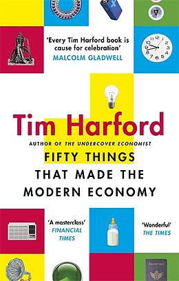 Couverture cartonnée Fifty Things that Made the Modern Economy de Tim Harford