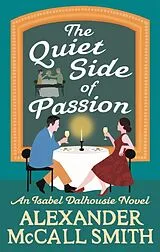 Kartonierter Einband (Kt) The Quiet Side of Passion von McCall Smith Alexander