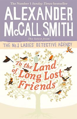 Couverture cartonnée To the Land of Long Lost Friends de Alexander McCall Smith