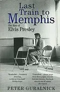 E-Book (epub) Last Train To Memphis von Peter Guralnick