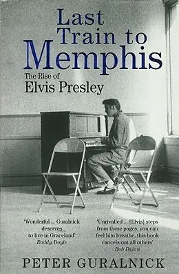 E-Book (epub) Last Train To Memphis von Peter Guralnick