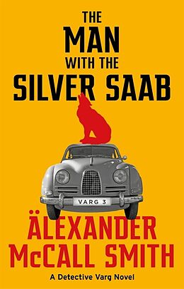 Couverture cartonnée The Man with the Silver Saab de Alexander McCall Smith