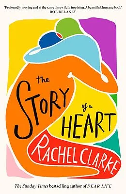 E-Book (epub) The Story of a Heart von Rachel Clarke