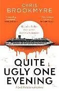 Kartonierter Einband Quite Ugly One Evening von Chris Brookmyre