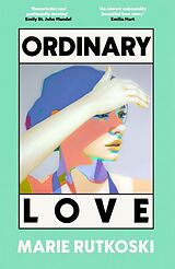 Fester Einband Ordinary Love von Rutkoski Marie