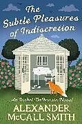 Livre Broché The Subtle Pleasures of Indiscretion von Alexander McCall Smith