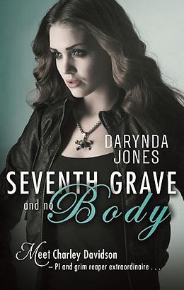 E-Book (epub) Seventh Grave and No Body von Darynda Jones
