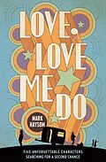 E-Book (epub) Love, Love Me Do von Mark Haysom