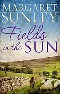 E-Book (epub) Fields in the Sun von Margaret Sunley