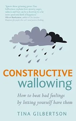 E-Book (epub) Constructive Wallowing von Tina Gilbertson