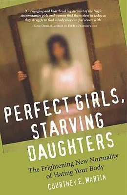 E-Book (epub) Perfect Girls, Starving Daughters von Courtney E. Martin