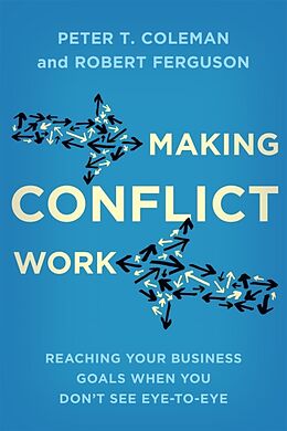 Broché Making Conflict Work de Peter T.; Ferguson, Robert Coleman