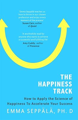 Couverture cartonnée The Happiness Track de Emma Seppälä