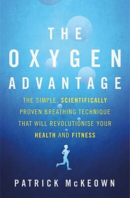 Kartonierter Einband The Oxygen Advantage von Patrick McKeown