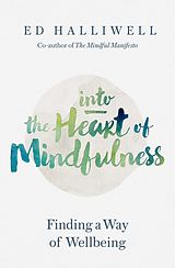 eBook (epub) Into the Heart of Mindfulness de Ed Halliwell