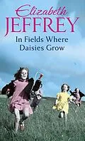 E-Book (epub) In Fields Where Daisies Grow von Elizabeth Jeffrey