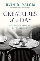 E-Book (epub) Creatures of a Day von Irvin D. Yalom