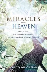 Kartonierter Einband Miracles from Heaven von Beam Christy Wilson