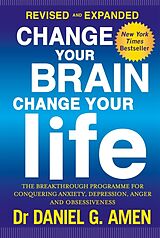 Couverture cartonnée Change Your Brain, Change Your Life: Revised and Expanded Edition de Daniel G. Amen