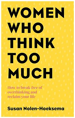 eBook (epub) Women Who Think Too Much de Susan Nolen-Hoeksema