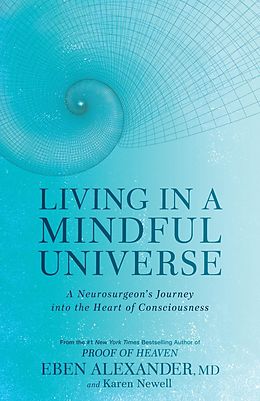 eBook (epub) Living in a Mindful Universe de Eben Alexander, Karen Newell