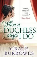 E-Book (epub) When a Duchess Says I Do von Grace Burrowes