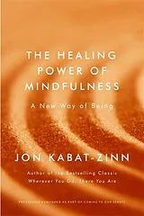 Broschiert The Healing Power of Mindfulness von Jon Kabat-Zinn