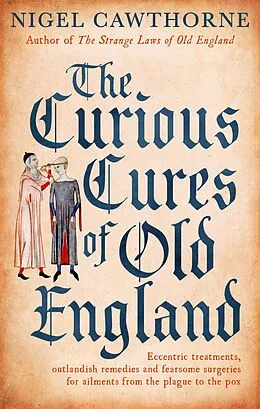 E-Book (epub) Curious Cures Of Old England von Nigel Cawthorne