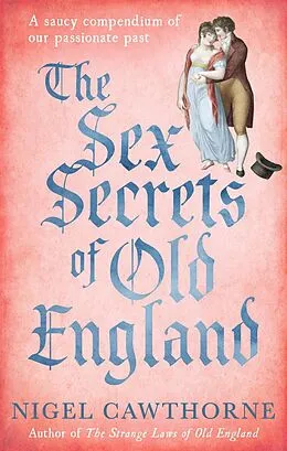 E-Book (epub) Sex Secrets Of Old England von Nigel Cawthorne