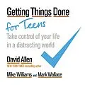 E-Book (epub) Getting Things Done for Teens von David Allen, Mike Williams, Mark Wallace