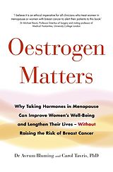 eBook (epub) Oestrogen Matters de Dr Avrum Bluming, Carol Tavris PhD