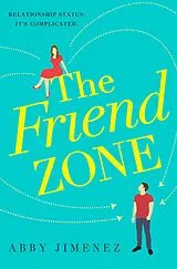 E-Book (epub) Friend Zone: the most hilarious and heartbreaking romantic comedy of 2020 von Abby Jimenez