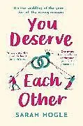 Kartonierter Einband You Deserve Each Other von Sarah Hogle