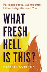 eBook (epub) What Fresh Hell Is This? de Heather Corinna