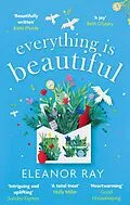 E-Book (epub) Everything is Beautiful: the most uplifting read of 2021 von Eleanor Ray