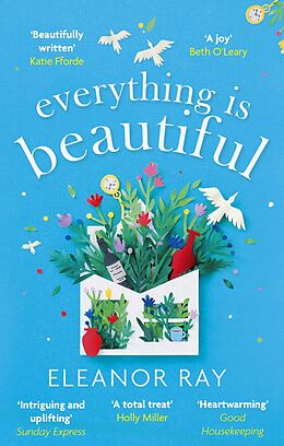 E-Book (epub) Everything is Beautiful: the most uplifting read of 2021 von Eleanor Ray